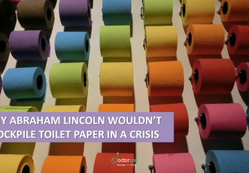 Why Abraham Lincoln Wouldn't Stockpile Toilet Paper In A Crisis