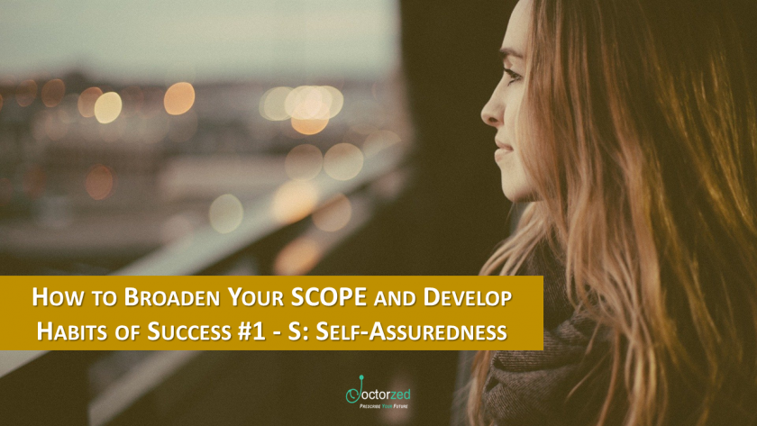 How to Broaden Your SCOPE and Develop Habits of Success #1 - S: Self-Assuredness