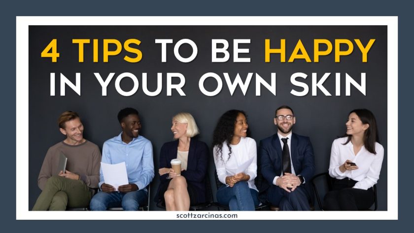 4 Tips to Be Happy in Your Own SKIN