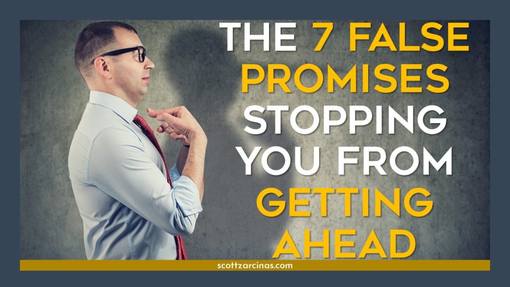 Podcast: The 7 False Promises Stopping You From Getting Ahead & Living ...
