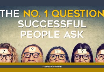 The No. 1 Question Successful People Ask